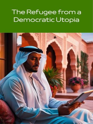 cover image of The Refugee From a Democratic Utopia